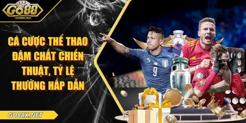 Cá cược thể thao đậm chất chiến thuật, tỷ lệ thưởng hấp dẫn