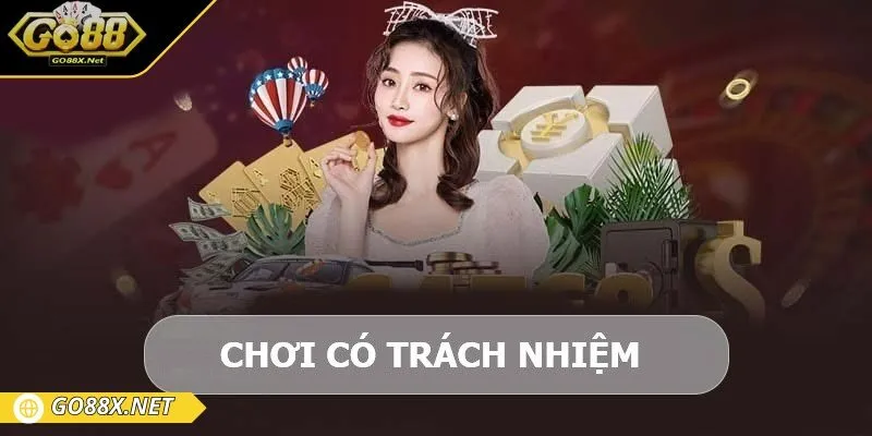 Chơi có trách nhiệm để cuộc vui bền vững